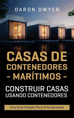 Casas de contenedores marítimos - Dwyer, Daron