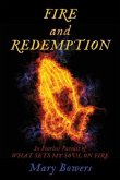 FIRE and REDEMPTION: In Fearless Pursuit of WHAT SETS MY SOUL ON FIRE