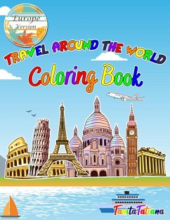 Travel Around The World Coloring Book - Tanitatatiana