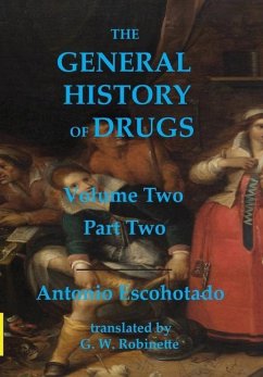 The General History of Drugs Volume Two Part Two - Escohotado, Antonio