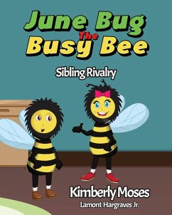 June Bug The Busy Bee - Moses, Kimberly; Hargraves, Lamont