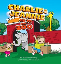 Charlie and Jeannie Go To The Zoo - Rotenberg, Robin