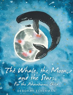 The Whale, the Moon, and the Stars - Echerman, Deborah