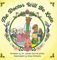 The Doctor Will Be Late - Smith, Sarah Carroll