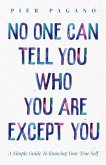 No One Can Tell You Who You Are Except You (eBook, ePUB)