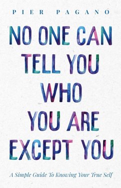 No One Can Tell You Who You Are Except You (eBook, ePUB) - Pagano, Pier