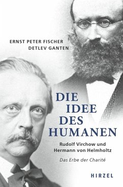 Die Idee des Humanen (eBook, ePUB) - Fischer, Ernst-Peter; Ganten, Detlev