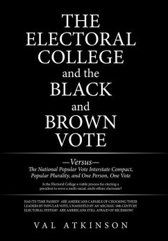 The Electoral College and the Black and Brown Vote - Atkinson, Val