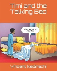 Timi and the Talking Bed - Ikedinachi, Vincent