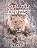 The Squirrels and Lions