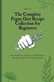 The Complete Pegan Diet Recipe Collection for Beginners