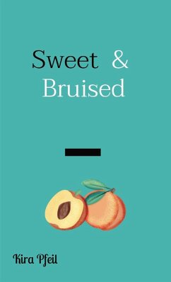 Sweet & Bruised - Pfeil, Kira