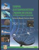 Campos electromagnéticos y medios de enlace entre receptor y transmisor: Educación por Competencias