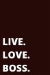 Live. Love. Boss. Journal - Black - Bild 1