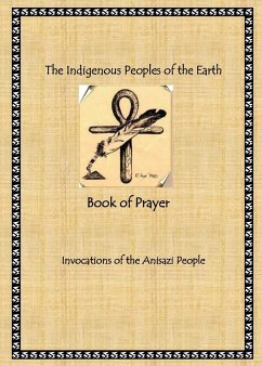 The Indigenous Peoples of the Earth Book of Prayer - America, Radine