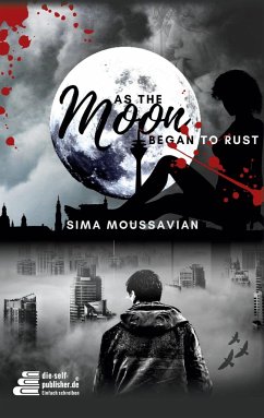 As the moon began to rust - Moussavian, Sima