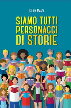 Siamo tutti personaggi di storie - Massi, Giulia