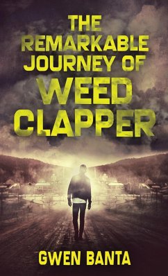 The Remarkable Journey Of Weed Clapper - Banta, Gwen