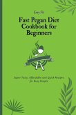 Fast Pegan Diet Cookbook for Beginners