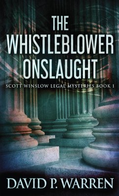 The Whistleblower Onslaught - Warren, David P.
