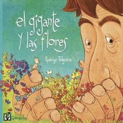 El Gigante Y Las Flores: cuento infantil - Fogueira, Rodrigo