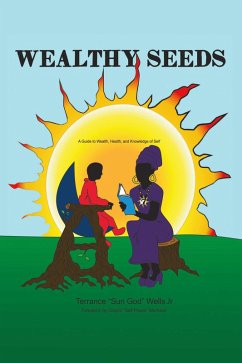 Wealthy Seeds (eBook, ePUB) - Wells, Terrance 'Sun God'