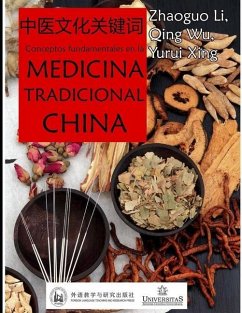 Conceptos fundamentales en la Medicina Tradicional china: Introducción - Wu, Qing; Xing, Yurui; Li, Zhaoguo