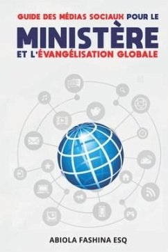 Guide Des Médias Sociaux Pour Le Ministère Et l'évangélisation Globale - Fashina Esq, Abiola