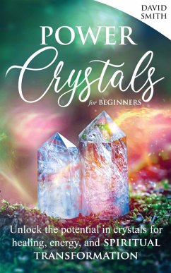 Power Crystals For Beginners - Smith, David
