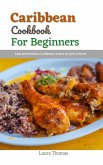 Caribbean Cookbook For Beginners (eBook, ePUB)