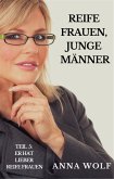 Reife Frauen, junge Männer Teil 5: Er hat lieber reife Frauen (eBook, ePUB)