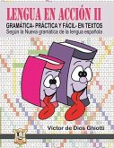 Lengua en acción II: GRAMÁTICA -práctica y fácil- EN TEXTOS