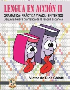 Lengua en acción II: GRAMÁTICA -práctica y fácil- EN TEXTOS - Ghiotti, Víctor de Dios