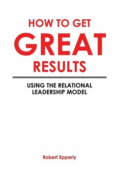 How to Get Great Results - Epperly, Robert