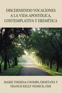 Discerniendo Vocaciones a La Vida Apostólica, Contemplativa Y Eremítica - Coombs Ermitaña, Marie Theresa; Nemeck Omi, Francis Kelly