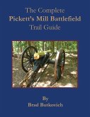 The Complete Pickett's Mill Battlefield Trail Guide