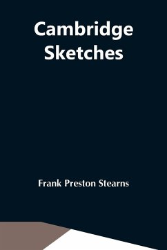 Cambridge Sketches - Preston Stearns, Frank