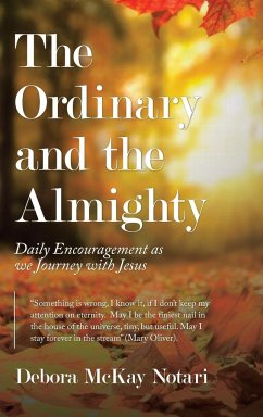 The Ordinary and the Almighty - Notari, Debora McKay