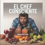 El Chef Consciente: cómo alimentamos nuestro interior