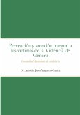 Prevención y atención integral a las víctimas de la Violencia de Género en la Comunidad Autónoma de Andalucía