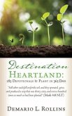 Destination Heartland: 183 Devotionals to Plant in 365 Days: Still other seeds fell on fertile soil, and they sprouted, grew, and produced a