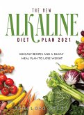 The New Alkaline Diet Cookbook 2021 The New Alkaline Diet Cookbook 2021