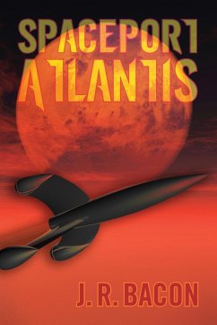 Spaceport Atlantis - Bacon, J R