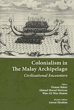 Colonialism in the Malay Archipelago: Civilisational Encounters - Bakar, Osman