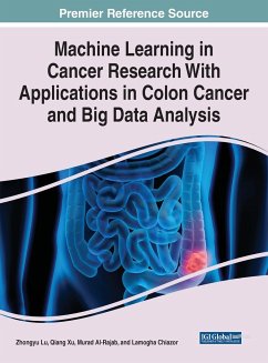 Machine Learning in Cancer Research With Applications in Colon Cancer and Big Data Analysis - Lu, Zhongyu; Xu, Qiang; Al-Rajab, Murad