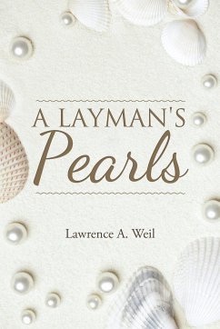 A Layman's Pearls - Weil, Lawrence A.