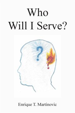 Who Will I Serve? - Martinovic, Enrique T.