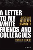 A Letter to My White Friends and Colleagues (eBook, ePUB)