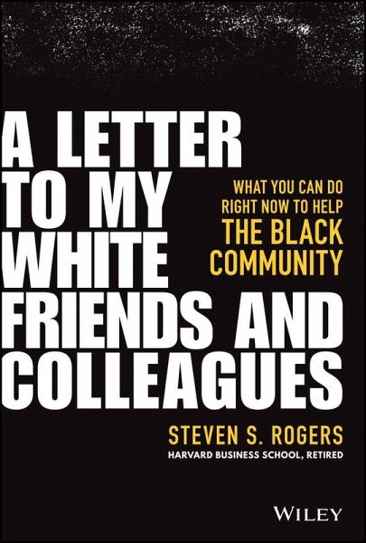 A Letter to My White Friends and Colleagues (eBook, ePUB) A Letter to My White Friends and Colleagues (eBook, ePUB)