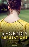 Regency Reputations : English Rogues And Grecian Goddesses: Safe in the Earl's Arms (English Rogues and Grecian Goddesses) / Forbidden to the Duke (eBook, ePUB)